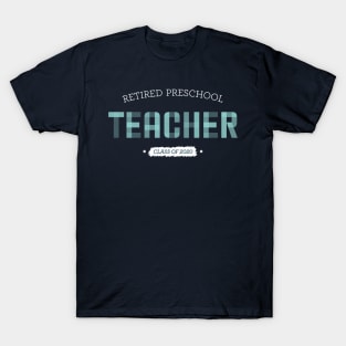 Retired Preschool Teacher T-Shirt